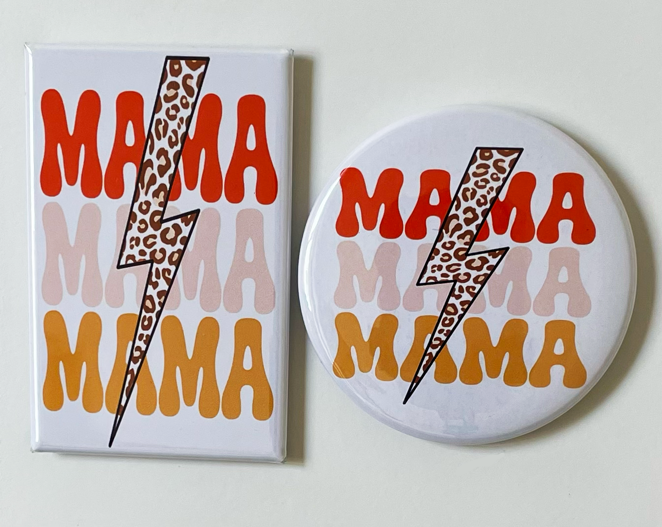 Mama Mama Mama - Magnet/Pin - 1.75" x 2.75" Rectangle or 2.25" Round